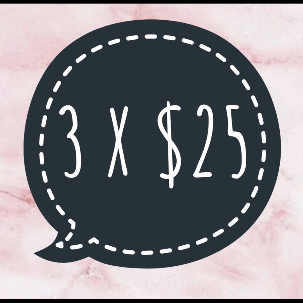 3 FOR $25 🤭🔥🔥🔥
